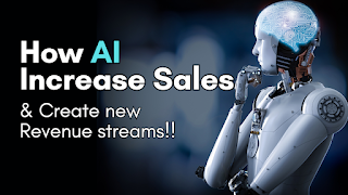 How AI can increase Sales and Create new revenue streams.