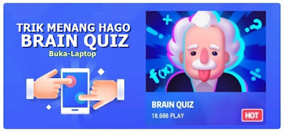 Tips Menang Brain Quiz Kumpulan Jawaban Kuis Super Brilian Game Hago Terbaru