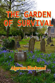 https://www.ronaldbooks.com/Horror-22/The+Garden+of+Survival+by+Algernon+Blackwood-2405