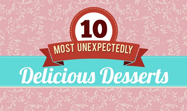 Image: 10 Most Unexpectedly Delicious Desserts! #infographic