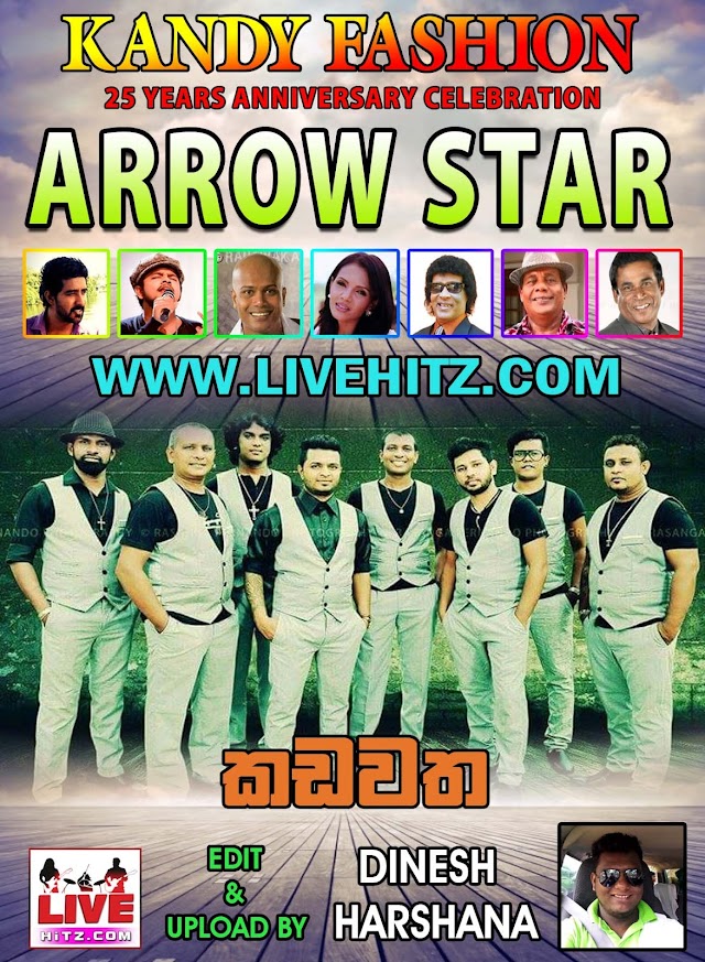 KANDY FASHION CELEBRATING 25 ANNIVERSAY ARROW STAR LIVE IN KADAWATHA 2017-05-03