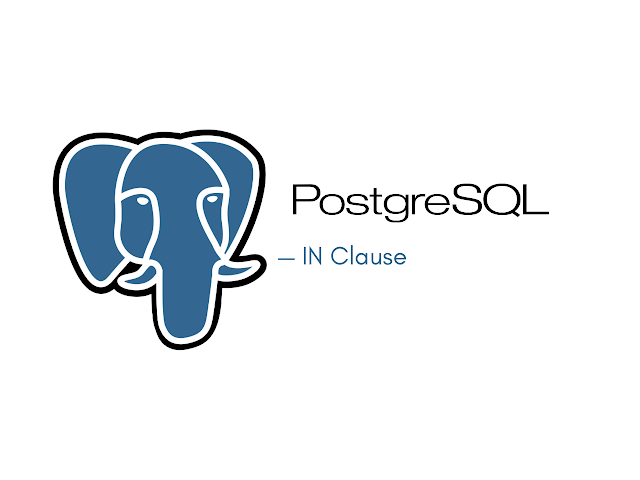 PostgreSQL IN Clause
