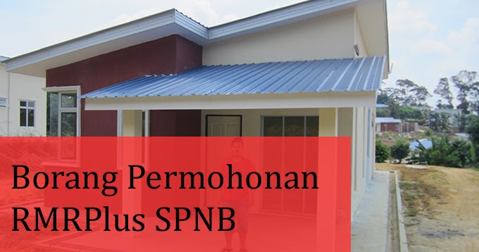 Borang Permohonan Rumah Mesra Rakyat Plus (RMRPlus) SPNB