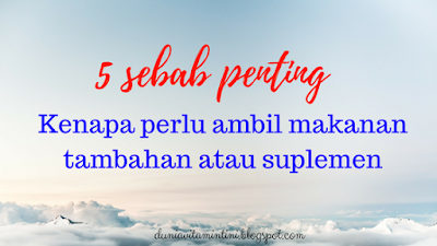 pentingnya suplemen,keperluan suplemen,kenapa suplemen penting, sebab suplemen penting, suplemen shaklee, sebab ambil suplemen, sebab ambil vitamin