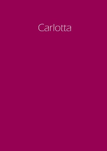 Carlotta - Notizbuch / Tagebuch / Namensbuch: A4 - blanko - Himbeere