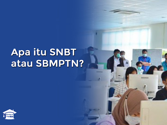 Apa itu SNBT atau SBMPTN