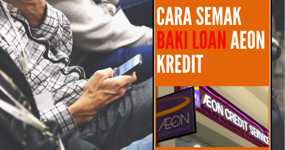Cara Semak Baki Loan AEON Kredit Secara SMS