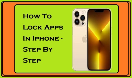 How To Lock Apps In iphone – Step By Step
