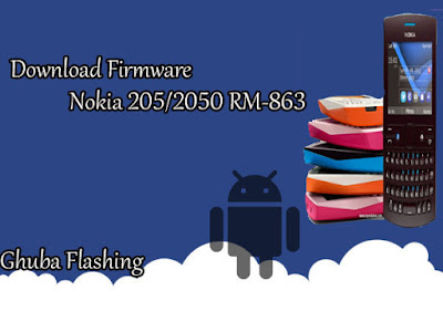 Download Firmware Nokia 205/2050 RM-863 Version 04.51 Bi Only