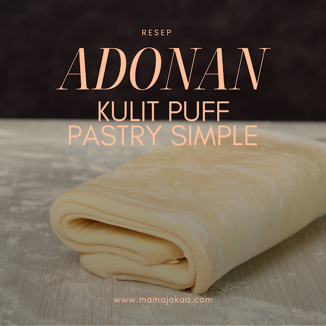 Resep Adonan Kulit Puff Pastry Simple Untuk Pemula