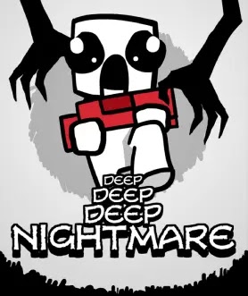 Deep Deep Deep Nightmare