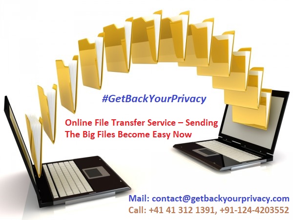 http://getbackyourprivacy.com/online-file-transfer-service-sending-the-big-files-become-easy-now/