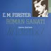Roman Sanatı Orjinal isim: The Aspects of Novel  E.M. Forster