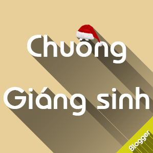 Tạo giàn chuông Giáng sinh trang trí cho Blogspot