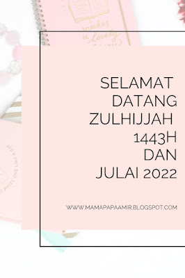 Permalink https://mamapapaamir.blogspot.com/2022/06/selamat-datang-zulhijjah-1443h-dan.html