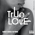 AUDIO | Bando Ft. Baraka the prince - True Love (Mp3) Download
