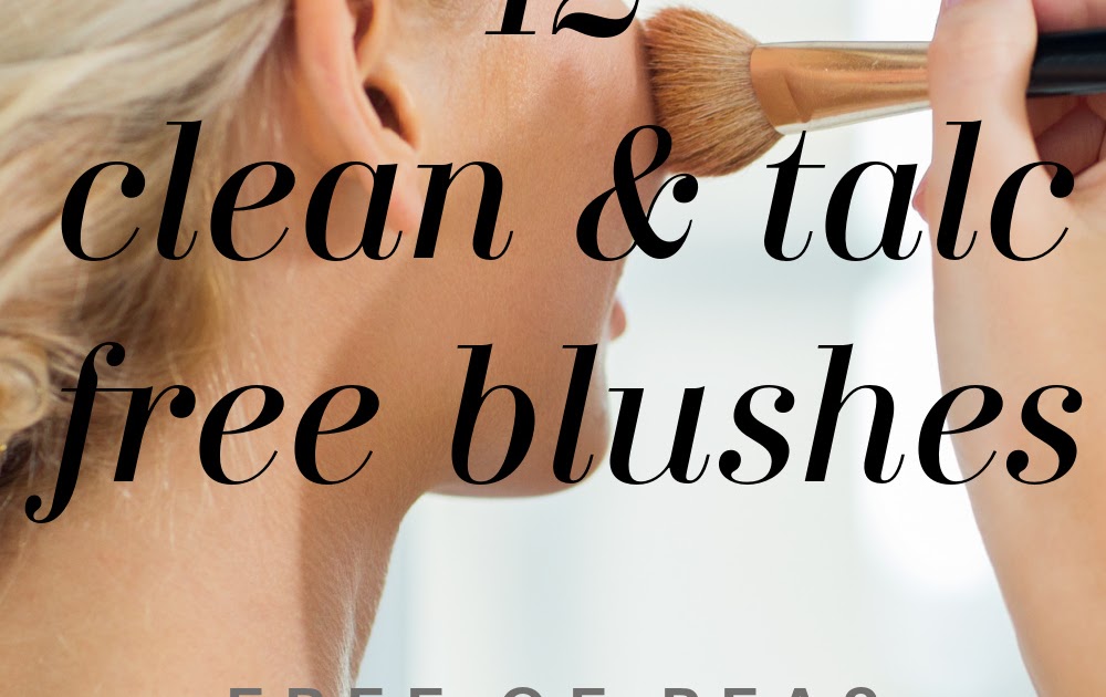 12 CLEAN & TALC FREE Blushes (free of PFAS, Parabens, PHTHALATES & MORE)