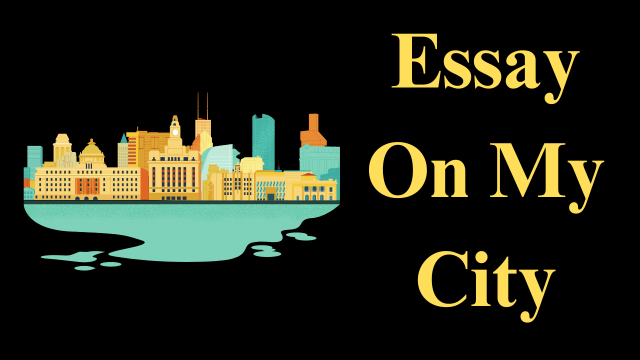 Essay On My City