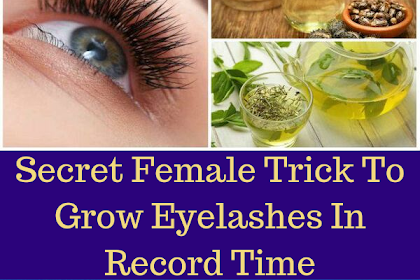 Secret Female Trick To Grow Eyelashes In Record Time