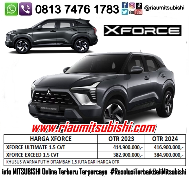 HARGA TERBARU MITSUBISHI XFORCE PEKANBARU RIAU, HARGA MITSUBISHI PEKANBARU, HARGA MITSUBISHI RIAU, INFO MITSUBISHI ONLINE TERBARU TERPERCAYA HP/WA : 081374761783 www.riaumitsubishi.com