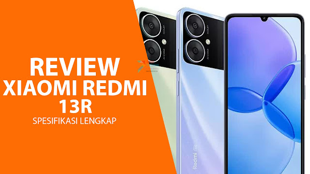 5G, Kamera 50 MP, dan Layar 90Hz: Apa yang Harus Kamu Ketahui Tentang Xiaomi Redmi 13R?