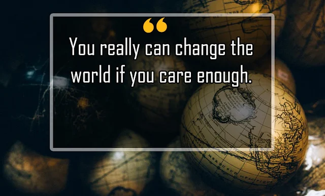 Quotes about changing the world