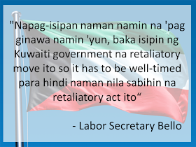 Following disturbing reports of maltreatment by employers, the Philippines may send less Household Service Workers out to Kuwait—if not a total ban in the country, according to Labor Secretary Silvestre H. Bello III. "Talagang problematic 'yung Kuwait eh. Ang daming complaints about how our HSW [household service workers] are maltreated. Hindi maganda ang pag-aalaga sa kanila, so we are seriously considering kung hindi man namin i-reduce, baka magkakaroon ng total ban," Bello said in an interview with GMA News <IMAGE> This follows a very similar statement made during the President's state visit to Saudi Arabia. Amid incidents of abuses committed by employers and recruiters alike, the Labor Secretary said the Philippine government is seriously considering a ban on the deployment of domestic helpers to Saudi Arabia. Bello – who is with the entourage of President Rodrigo Duterte – said he had tasked labor attaches to strictly monitor the situation of OFWs already in the Middle East. He said labor attaches had been warned they would be replaced if they should fail to report incidents of abuses against Filipino workers, including domestic helpers. <IMAGE> As for implementation of the plan, Secretary Bello is expecting a delay because the government does not want to make it seem like a "retaliatory move." "Napag-isipan naman namin na 'pag ginawa namin 'yun, baka isipin ng Kuwaiti government na retaliatory move ito so medyo pinapatagal namin, para sa ganon na hindi ganon ang magiging impression nila" he said. It is not surprising to see images of cruelty in the Middle East. Many reports of foreign workers abused, raped or killed are heard of on a weekly basis. Many believe that the numbers are far more than what is being reported due in fact to the strict cultural practices in the said countries. A recent video, seen above, is a good example of abuse in the Middle East. It shows a foreign household worker, believed to be Ethiopian, dangling from the window of their apartment. Employers are notoriously known to require any task from their workers, regardless of dangers. The worker is believed to be cleaning the window of their 7th floor apartment before she fell. The video was taken by her employer no less, instead of helping the poor lady.