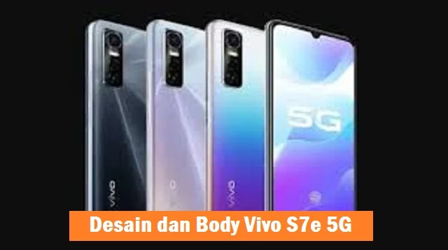 Vivo S7e 5G Spesifikasi dan Harga