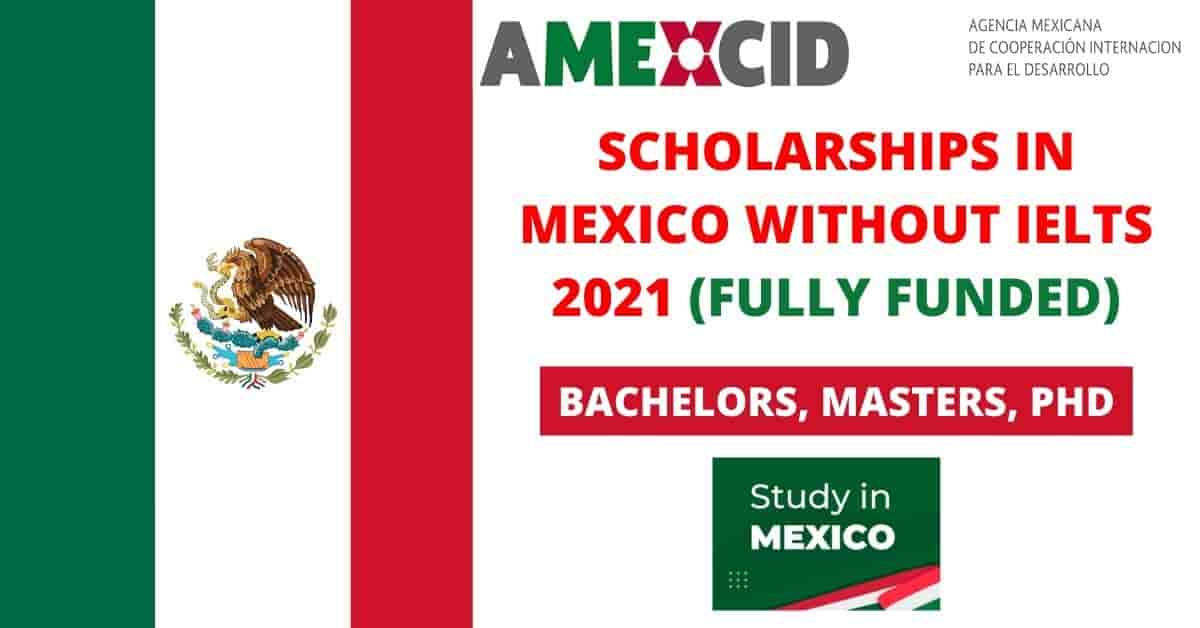 Government of Mexico Excellence Scholarships 2022