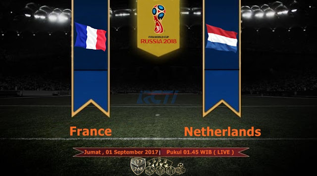  Prediksi Bola : France Vs Netherlands , Jumat 01 September 2017 Pukul 01.45 WIb @ RCTI