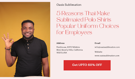 These 5 reasons make sublimated polo shirts so popular with employees 