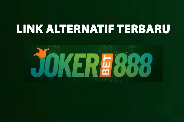 Link Alternatif Terbaru JokerBet888