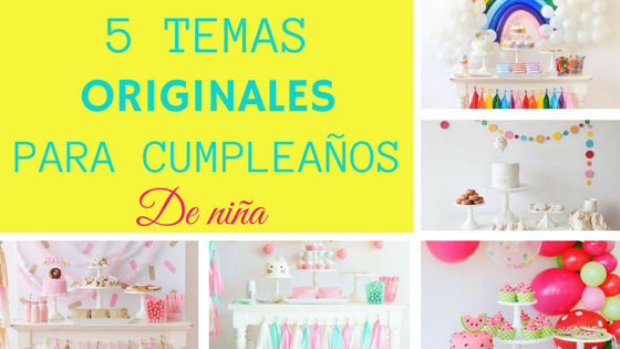 temas originales para cumpleaños de niña