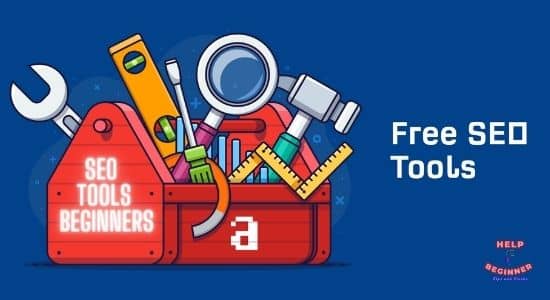 Free SEO Tools For Beginners To Help High Ranking