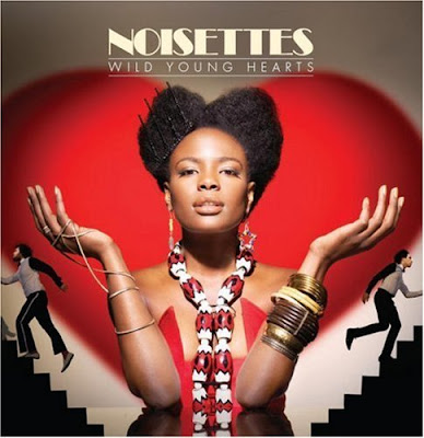 Noisettes - Wild Young Hearts