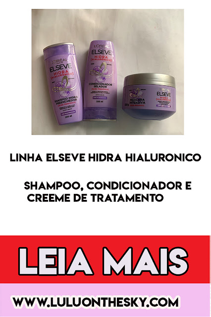 Linha Elseve Hidra Hialurônico: Shampoo, Creme de Tratamento e Condicionador - Loreal Paris