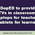 Deped to provide TVs in classrooms, laptops for teachers, tablets for learners