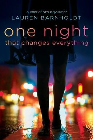 Midnight Bloom Reads One Night That Changes Everything By Lauren Barnholdt