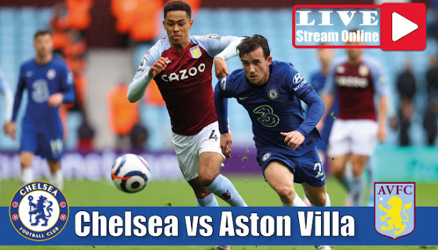 Chelsea vs Aston Villa live stream