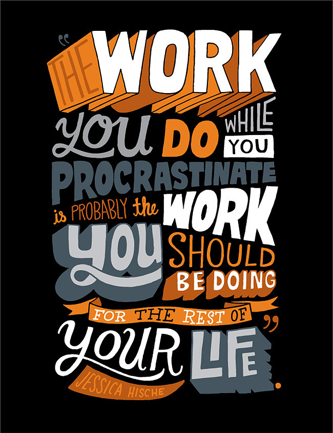 Inspirasi desain tipografi terbaik dan terbaru - Procrastinate by Chris Piascick