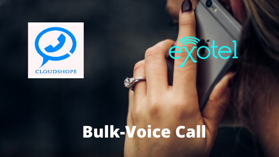 Bulk Voice Call Cloudshope vs exotel