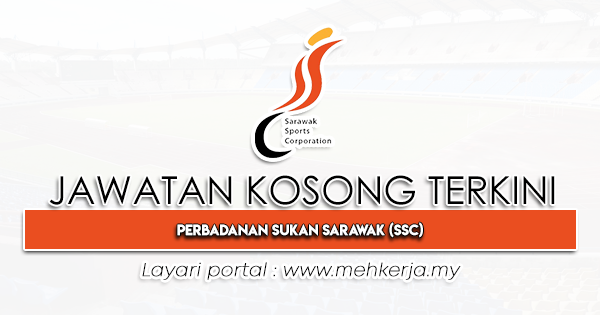 Jawatan Kosong Terkini 2023 di Perbadanan Sukan Sarawak SSC-MEHkerja
