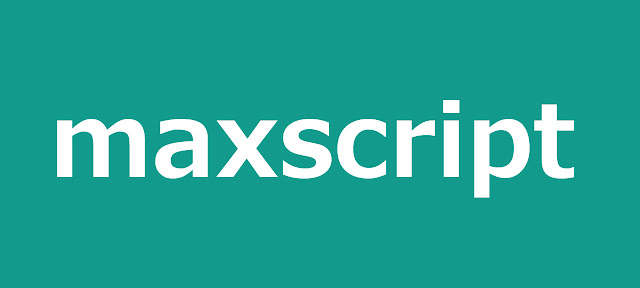 Tips of maxscript in 3dsmax