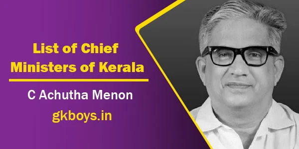 List of Chief Ministers of Kerala | C Achutha Menon