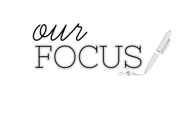 Our focus