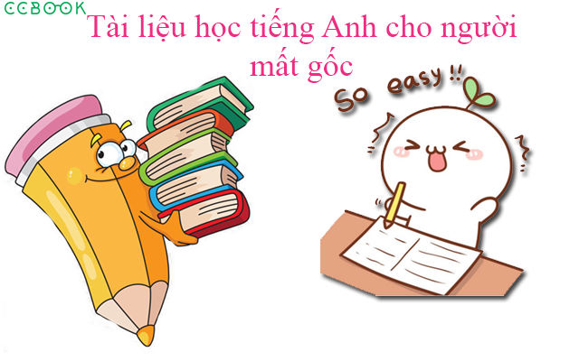 học tiếng anh cho người mất gốc