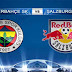 Fenerbahçe Salzburg Maçının Rövanşı Ne Zaman ( 6.08.2013 Fb Salzburg Maçı Canlı İzle )