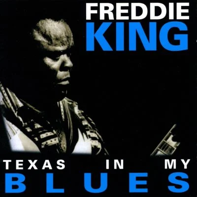 freddie-king-texas-in-my-blues