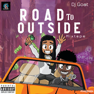 [DJ MIX] Dj Goat - Road To Outside Mixtape