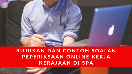 Rujukan Contoh Soalan Peperiksaan PSEE Kerja Kerajaan